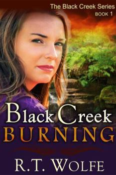 Black Creek Burning - Book #1 of the Black Creek Series