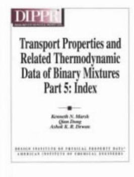 Hardcover Transport Properties and Related Thermodynamic Data of Binary Mixtures Book