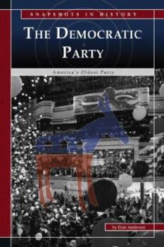 Library Binding The Democratic Party: America's Oldest Party Book