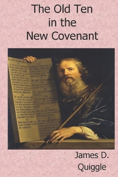 Paperback The Old Ten in the New Covenant Book