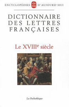 Paperback Dictionnaire des lettres françaises. Le XVIIIe siècle [French] Book