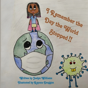 I Remember the Day the World Stopped!!: Best informative Children's Book of 2023