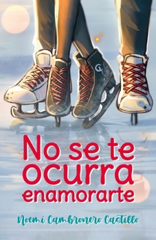 Paperback No se te ocurra enamorarte [Spanish] Book