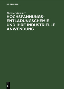 Hardcover Hochspannungsentladungschemie Und Ihre Industrielle Anwendung [German] Book