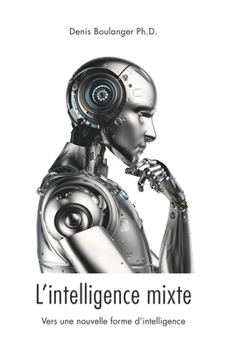 Paperback L'intelligence mixte, vers une nouvelle forme d'intelligence [French] Book