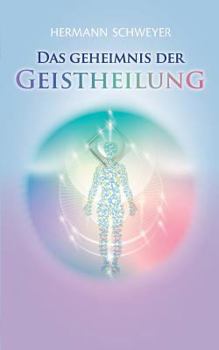 Paperback Das Geheimnis der Geistheilung [German] Book