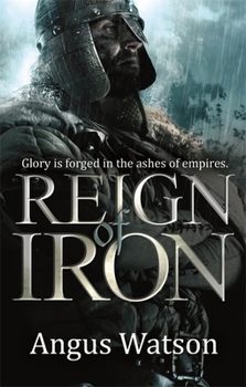 Reign of Iron - Book #3 of the Iron Age