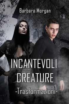 Paperback Incantevoli Creature - Trasformazioni (vol.1) [Italian] Book