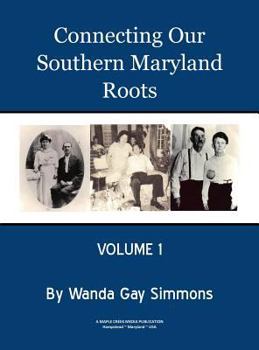 Hardcover Connecting Our Southern Maryland Roots - Volume 1 Book