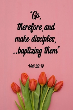 Go Therefore And Make Disciples Baptizing Them Matt 28:19: | JW 2020 Year Text Notebook / Journal for Jehovah's Witnesses. Add this valuable JW ... A PERFECT Jehovahs Witnesses Gift! Version 20