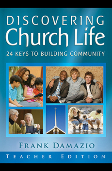 Paperback Discovering Church Life Student Edition: 24 Keys to Building Community Book