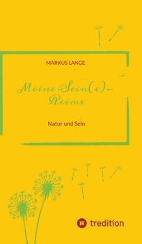 Meine SEIN(e)-Reime: Natur und Sein