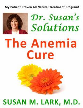 Paperback Dr. Susan's Solutions: The Anemia Cure Book