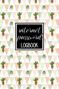 Internet Password Logbook: A Premium Journal To Protect Usernames and Passwords: Perfect For Organization Of Private Login Information