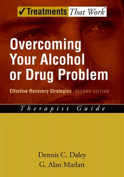 Paperback Overcoming Your Alcohol or Drug Problem: Effective Recovery Strategiestherapist Guide Book
