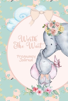 Paperback Worth the Wait: Pregnancy Journal. Baby Girl Elephant, Cherished Pink Llamas Book