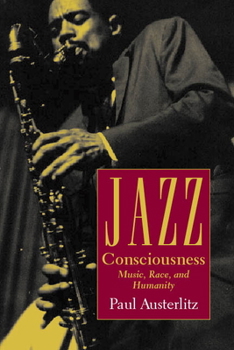 Paperback Jazz Consciousness: Music, Race, and Humanity Book