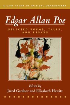 Paperback Edgar Allan Poe: Selected Poetry, Tales, and Essays, Authoritative Texts with Essays on Three Critical Controversies Book