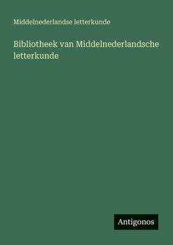Paperback Bibliotheek van Middelnederlandsche letterkunde [Dutch] Book