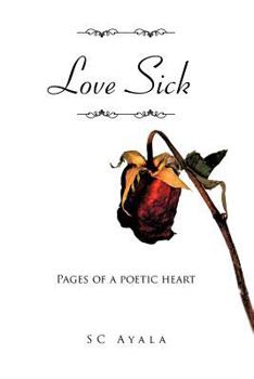 Paperback Love Sick: Pages of a poetic heart Book