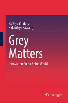 Hardcover Grey Matters: Innovation for an Aging World Book