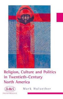 Paperback Religion, Culture and Politics in the Twentieth-Century United States Book