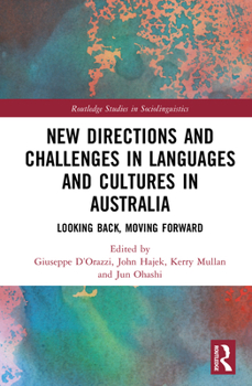 Hardcover New Directions and Challenges in Languages and Cultures in Australia: Looking Back, Moving Forward Book