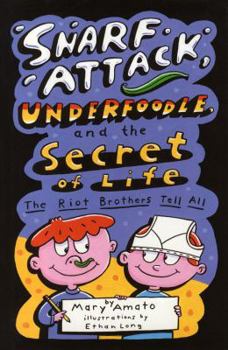 Hardcover Snarf Attack, Underfoodle, and the Secret of Life: The Riot Brothers Tell All Book