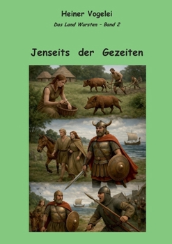 Jenseits der Gezeiten: Jungsteinzeit, Bronzezeit und Chauken im Lande Wursten (German Edition)
