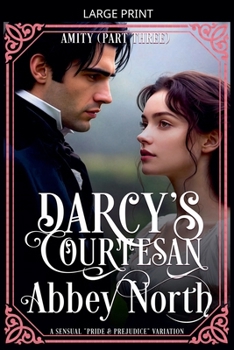 Paperback Amity (Darcy's Courtesan, Part Three) [Large Print] Book