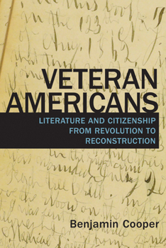 Paperback Veteran Americans: Literature and Citizenship from Revolution to Reconstruction Book
