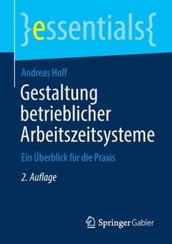 Paperback Gestaltung Betrieblicher Arbeitszeitsysteme: Ein Überblick Für Die PRAXIS [German] Book