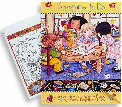 Paperback Something to Do (When There's Nothing To Do): A Coloring and Activity Book