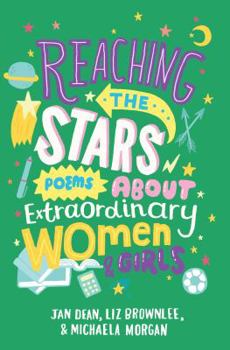 Paperback Reaching the Stars: Poems about Extraordinary Women & Girls Book