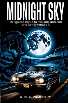 Paperback Midnight Sky: Things are About to Explode, and Can One Family Handle It Book