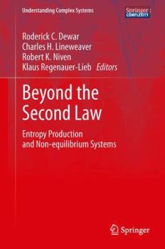 Hardcover Beyond the Second Law: Entropy Production and Non-Equilibrium Systems Book