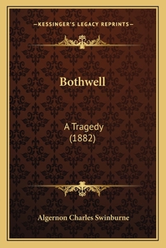 Paperback Bothwell: A Tragedy (1882) Book