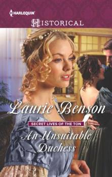 An Unsuitable Duchess - Book #1 of the Secret Lives of the Ton