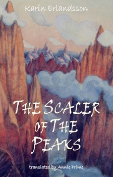 Paperback The Scaler of Peaks: Song of the Eye Stone Book 3 Book