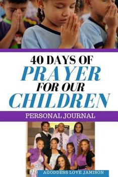 Paperback 40 Days of Prayer for Our Children Book