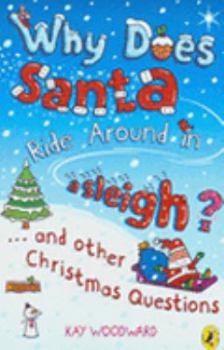 Paperback Why Does Santa Ride Around In A Sleigh Book