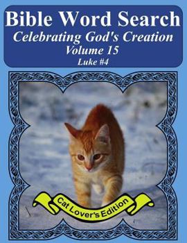 Paperback Bible Word Search Celebrating God's Creation Volume 15: Luke #4 Extra Large Print Book