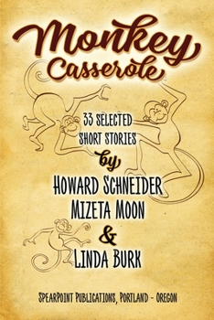 Paperback Monkey Casserole: 33 Selected Short Stories Book