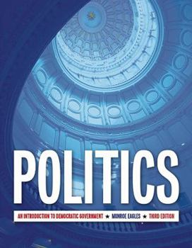 Paperback Politics (Us Edition): An Introduction to Democratic Government, Third Edition Book