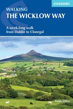 Paperback Walking the Wicklow Way: A Week-Long Walk from Dublin to Clonegal Book