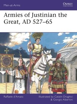 Paperback Armies of Justinian the Great, AD 527-65 Book