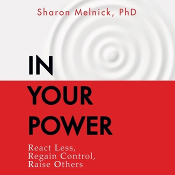 MP3 CD In Your Power: React Less, Regain Control, Raise Others Book