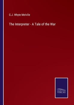 Paperback The Interpreter - A Tale of the War Book