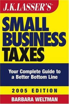 Paperback J.K. Lasser's Small Business Taxes: Your Complete Guide to a Better Bottom Line Book