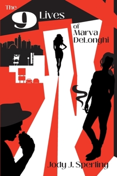 The 9 Lives of Marva DeLonghi - Book #1 of the Luke In Time